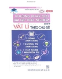 Vật lí 12 - Phương pháp giải bài tập trắc nghiệm theo chủ đề (Tập 3): Phần 1