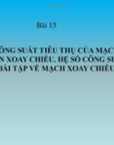 Bài giảng Vật lý 12 bài 15: Công suất điện tiêu thụ của mạch điện xoay chiều. Hệ số công suất