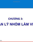 Bài giảng Kỹ năng làm việc nhóm: Chương 3