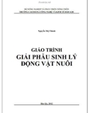 Giáo trình Giải phẫu sinh lý động vật nuôi - Nguyễn Thị Thành