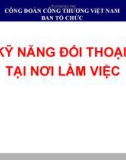 Bài giảng Kỹ năng đối thoại tại nơi làm việc