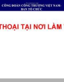 Bài giảng Đối thoại tại nơi làm việc