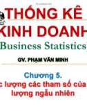 Bài giảng Thống kê kinh doanh: Chương 5 - Phạm Văn Minh