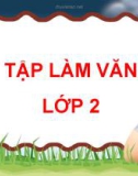 Bài giảng môn Tiếng Việt lớp 2 năm học 2020-2021 - Tuần 3: Tập làm văn Sắp xếp câu trong bài. Lập danh sách học sinh (Trường Tiểu học Thạch Bàn B)