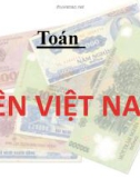 Giáo án điện tử môn Toán lớp 3 - Bài: Tiền Việt Nam