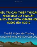 Bài giảng Điều trị can thiệp thì đầu nhồi máu cơ tim cấp tại BV Đa khoa Khánh Hòa 4/2009 đến 4/2010 - Ths. BS. Huỳnh Văn Thưởng