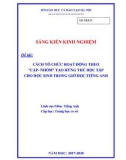 Sáng kiến kinh nghiệm THCS: Cách tổ chức hoạt động theo cặp, nhóm tạo hứng thú học tập cho học sinh trong giờ dạy và học môn Tiếng Anh ở trường THCS có hiệu quả