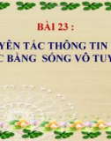 Bài giảng Vật lý 12 bài 23: Nguyên tắc thông tin liên lạc bằng sóng vô tuyến