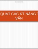 Bài giảng Khái quát các kỹ năng tham vấn - Trì Thị Minh Thúy