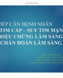 Bài giảng Tiếp cận bệnh nhân suy tim cấp – suy tim mạn từ triệu chứng lâm sàng đến chẩn đoán lâm sàng - ThS.BS. Nguyễn Thành Sang