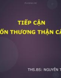 Bài giảng Tiếp cận tổn thương thận cấp - ThS. BS Nguyễn Thanh Vy