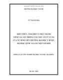 Khóa luận tốt nghiệp đại học ngành Y đa khoa: Kiến thức, thái độ và thực hành tiêm vắc xin phòng ung thư cổ tử cung của nữ sinh viên trường Đại học Y dược, Đại học quốc gia Hà Nội năm 2022