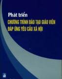 Chương trình đào tạo giáo viên và phương hướng phát triển nhằm đáp ứng yêu cầu xã hội: Phần 1