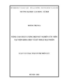 Luận văn Thạc sĩ Quản trị nhân lực: Nâng cao chất lượng đội ngũ nghiên cứu viên tại Viện Khoa học và Kỹ thuật hạt nhân