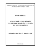 Luận văn Thạc sĩ Quản trị nhân lực: Nâng cao chất lượng nhân viên văn phòng tại trụ sở Công ty Cổ phần Tập đoàn Nhựa Đông Á