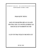 Luận văn Thạc sĩ Quản trị nhân lực: Nhân tố ảnh hưởng đến sự gắn kết với công việc của người lao động tại Khách sạn JW Marriott Hà Nội