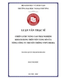 Luận văn Thạc sĩ Quản trị kinh doanh: Chiến lược nâng cao trải nghiệm khách hàng trên nền tảng số của Tổng công ty Truyền thông VNPT-Media