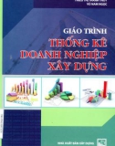 Giáo trình Thống kê doanh nghiệp xây dựng: Phần 1