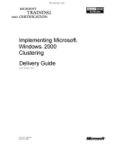 Implementing Microsoft® Windows® 2000 Clustering Delivery Guide