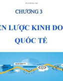 Bài giảng Quản trị kinh doanh quốc tế: Chương 3