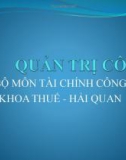 Bài giảng Quản trị công: Chương 1 - Lê Trường Hải