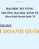 Bài giảng Kinh doanh quốc tế: Chương 1 - Phùng Nam Phương