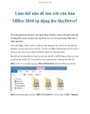 Làm thế nào để lưu trữ văn bản Office 2010 tự động lên SkyDrive?