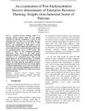 An examination of post implementation success determinants of enterprise resource planning: Insights from industrial sector of Pakistan