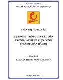 Tóm tắt Luận án Tiến sĩ Kế toán: Hệ thống thông tin kế toán trong các bệnh viện công trên địa bàn Hà Nội