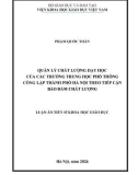 Luận án Tiến sĩ Khoa học giáo dục: Quản lý chất lượng dạy học của các trường THPT công lập thành phố Hà Nội theo tiếp cận bảo đảm chất lượng