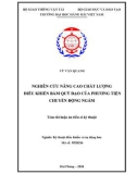 Tóm tắt Luận án tiến sĩ Kỹ thuật: Nghiên cứu nâng cao chất lượng điều khiển bám quỹ đạo của phương tiện chuyển động ngầm