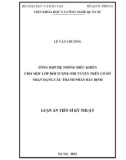 Luận án Tiến sĩ Kỹ thuật: Tổng hợp hệ thống điều khiển cho một lớp đối tượng phi tuyến trên cơ sở nhận dạng các thành phần bất định