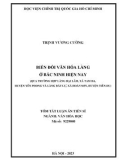 Tóm tắt Luận án Tiến sĩ Văn hóa học: Biến đổi văn hóa làng ở Bắc Ninh hiện nay (qua trường hợp làng Đại Lâm, xã Tam Đa, huyện Yên Phong và làng Bất Lự, xã Hoàn Sơn, huyện Tiên Du)