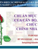 Bài giảng Chuẩn mực xử sự của cán bộ, công chức hành chính nhà nước - TS. Bùi Quang Xuân