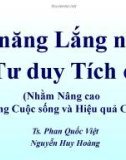 Bài giảng Kỹ năng lắng nghe và tư duy tích cực - TS. Phan Quốc Việt, Nguyễn Huy Hoàng