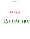 Bài giảng Kỹ năng đặt câu hỏi