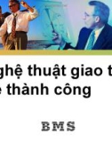 Bài giảng Nghệ thuật giao tiếp để thành công