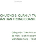 Bài giảng Tài chính doanh nghiệp: Chương 6 - GV. Trần Phi Long