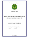 Tóm tắt Luận án Tiến sĩ Kinh tế phát triển: Đầu tư công cho phát triển chuỗi giá trị sản phẩm nhãn ở tỉnh Hưng Yên