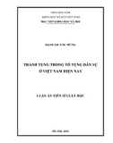 Luận án Tiến sĩ Luật học: Tranh tụng trong tố tụng dân sự ở Việt Nam hiện nay