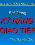 Bài giảng Kỹ năng giao tiếp - ThS. Nguyễn Quang Huy