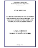 Luận án Tiến sĩ Kinh tế chính trị: Vai trò nhà nước đối với giải quyết việc làm cho lao động nông nghiệp tại vùng đồng bằng sông Hồng trong bối cảnh cách mạng công nghiệp lần thứ 4