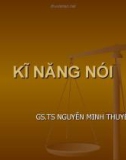 Bài giảng Kỹ năng nói - GS.TS. Nguyễn Minh Thuyết