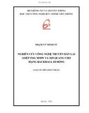 Luận án Tiến sĩ Kỹ thuật: Nghiên cứu công nghệ truyền dẫn lai ghép FSO, MMW và sợi quang cho mạng backhaul di động