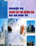 Nghiệp vụ quản lý và đánh giá dự án đầu tư: Phần 1