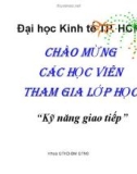 Bài giảng Kỹ năng giao tiếp trong kinh doanh: Chương 1 - ThS. Nguyễn Văn Chương