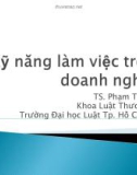 Bài giảng Kỹ năng làm việc trong doanh nghiệp - TS. Phạm Trí Hùng