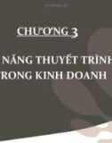 Bài giảng Giao tiếp trong kinh doanh: Chương 3 - ThS. Lê Anh Huyền Trâm