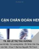 Bài giảng Tiếp cận chẩn đoán hen - TS. BS Lê Thị Thu Hương