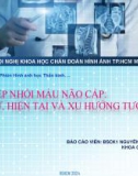 Báo cáo: Can thiệp nhồi máu não cấp - quá khứ, hiện tại và xu hướng tương lai